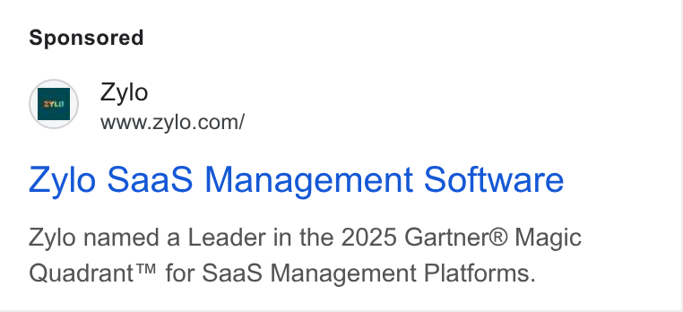 Zylo ad on Google Ads: Zylo Saa S Management Software Zylo named a Leader in the 2025 Gartner® Magic Quadrant™ for Saa S Management Platforms.