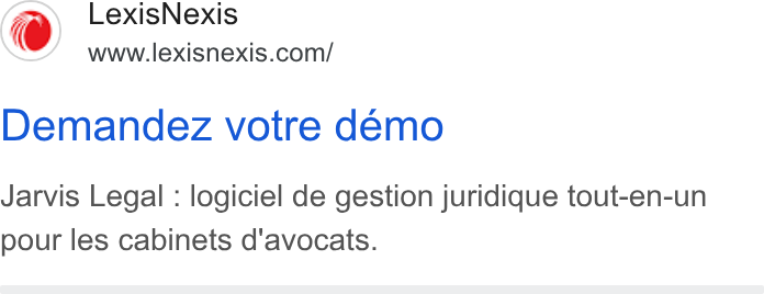 LexisNexis ad on Google Ads: Demandez votre démo Jarvis Legal : logiciel de gestion juridique tout-en-un pour les cabinets d'avocats.