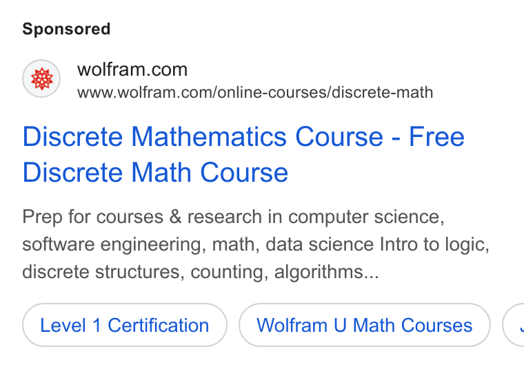 Wolfram ad on Google Ads: www.wolfram.com/online-courses/discrete-math Discrete Mathematics Course - Free Discrete Math Course Prep for courses & research in computer science, software engineering, math, data science Intro to logic, discrete structures, counting, algorithms... Level 1 Certification Wolfram U Math Courses C