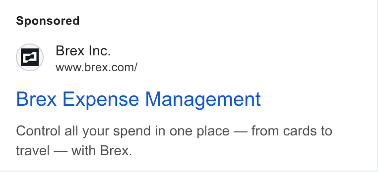 Brex ad on Google Ads: Brex Expense Management Control all your spend in one place — from cards to travel — with Brex.