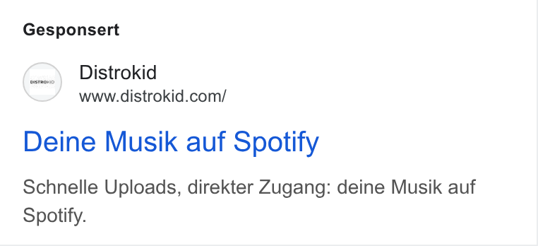 DistroKid ad on Google Ads: Gesponsert Deine Musik auf Spotify Schnelle Uploads, direkter Zugang: deine Musik auf Spotify.