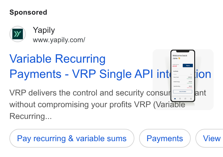 Yapily ad on Google Ads: Variable Recurring | Payments - VRP Single API int VRP delivers the control and security consu Recurring... Pay recurring & variable sums { View