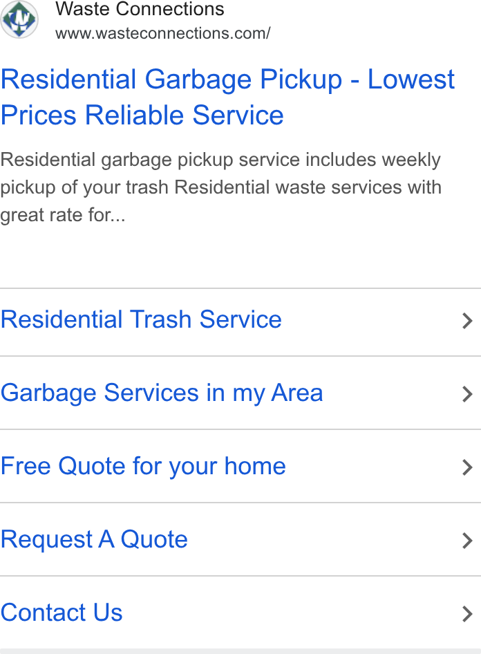 Waste Connections ad on Google Ads: Residential Garbage Pickup - Lowest Prices Reliable Service Residential garbage pickup service includes weekly pickup of your trash Residential waste services with great rate for... Residential Trash Service > Garbage Services in my Area > Free Quote for your home > Request A Quote > Contact Us >