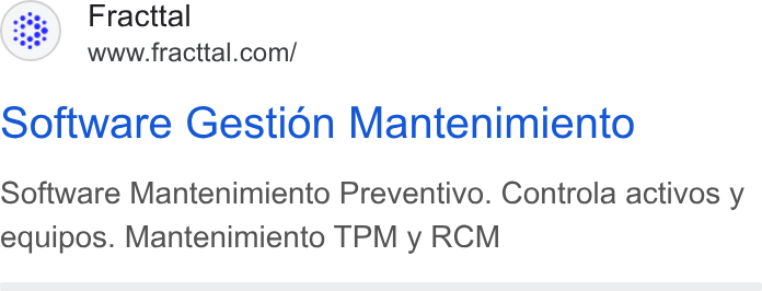 Fracttal ad on Google Ads: Software Gestidn Mantenimiento Software Mantenimiento Preventivo. Controla activos y equipos. Mantenimiento TPM y RCM