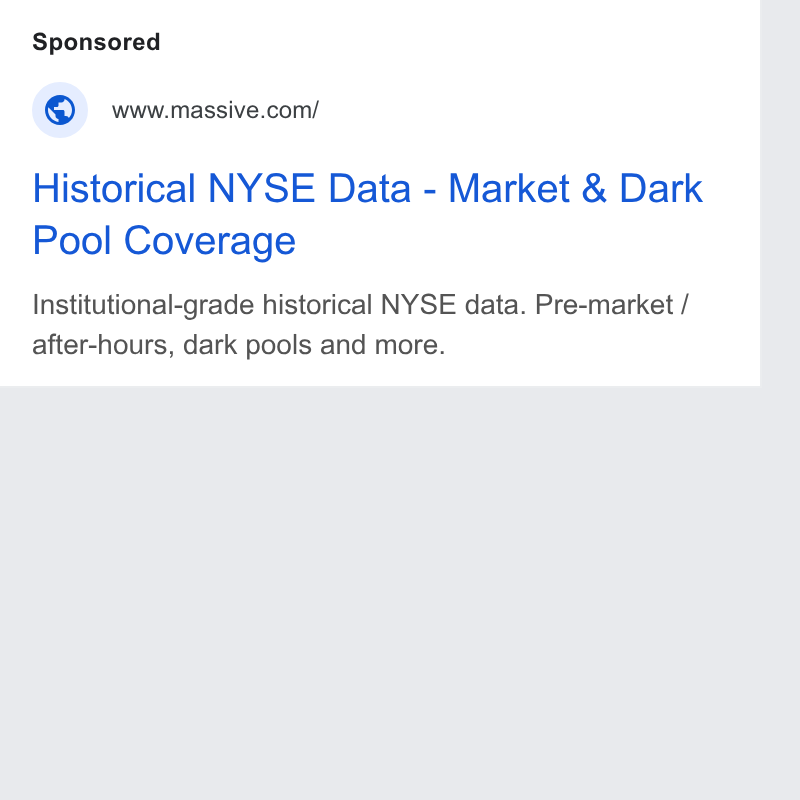 Polygon.io ad on Google Ads: Historical NYSE Data - Market & Dark Pool Coverage Institutional-grade historical NYSE data. Pre-market / after-hours, dark pools and more.