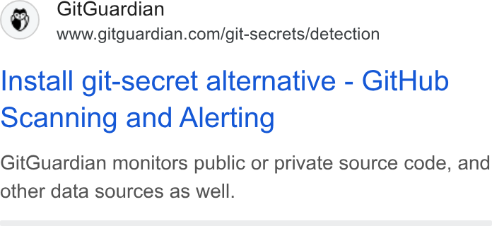 GitGuardian ad on Google Ads: Install git-secret alternative - Git Hub ocanning and Alerting Git Guardian monitors public or private source code, and other data sources as well.