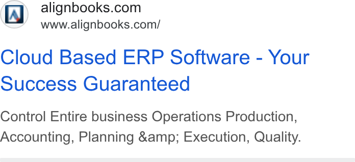 AlignBooks ad on Google Ads: www.alignbooks.com/ Cloud Based ERP Software - Your Success Guaranteed Control Entire business Operations Production, Accounting, Planning &amp; Execution, Quality.