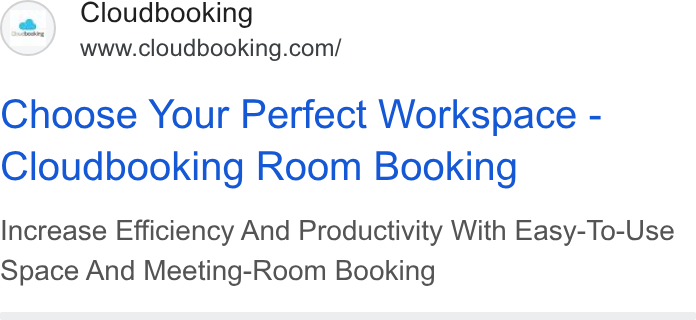 Cloudbooking ad on Google Ads: Choose Your Perfect Workspace - Cloudbooking Room Booking Increase Efficiency And Productivity With Easy-To-Use Space And Meeting-Room Booking