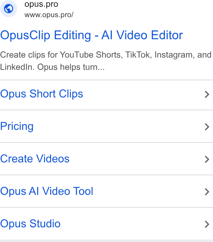 OpusClip ad on Google Ads: . © opus.pro == WWw.opus.pro/ Opus Clip Editing - Al Video Editor Create clips for You Tube Shorts, Tik Tok, Instagram, and Linked In. Opus helps turn... Opus Short Clips > Pricing > Create Videos > Opus Al Video Tool > Opus Studio >
