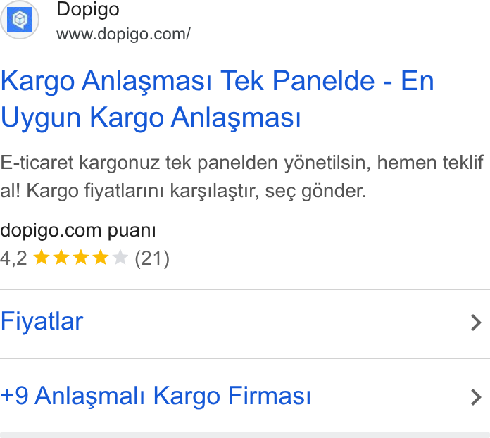 Dopigo ad on Google Ads: Kargo Anlasmasi Tek Panelde - En Uygun Kargo Anlasmas! E-ticaret kargonuz tek panelden yénetilsin, hemen teklif al! Kargo fiyatlarini karsilastir, seg génder. dopigo.com puant A,2 kkk Kk (21) Fiyatlar > +9 Anlasmali Kargo Firmas! >
