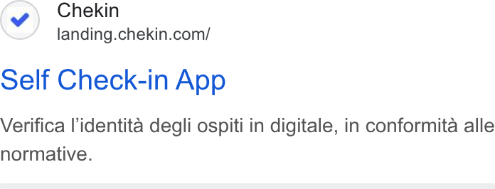 Chekin ad on Google Ads: Self Check-in App Verifica lidentita degli ospiti in digitale, in conformita alle normative.