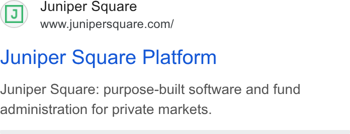 Juniper Square ad on Google Ads: Juniper Square Platform Juniper Square: purpose-built software and fund administration for private markets.
