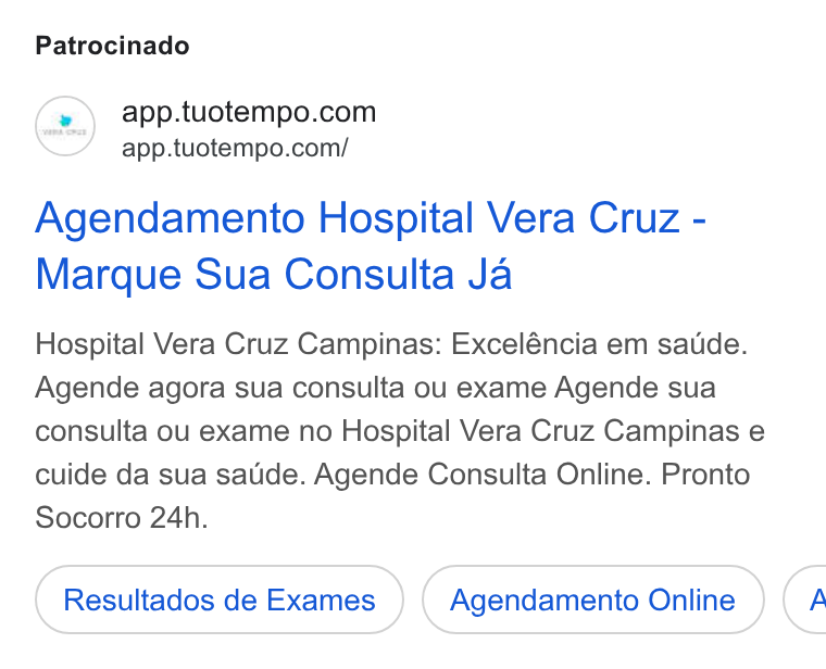 TuoTempo ad on Google Ads: app.tuotempo.com/ Agendamento Hospital Vera Cruz - Marque Sua Consulta Ja Hospital Vera Cruz Campinas: Exceléncia em saude. Agende agora sua consulta ou exame Agende sua consulta ou exame no Hospital Vera Cruz Campinas e cuide da sua salide. Agende Consulta Online. Pronto Socorro 24h. Resultados de Exames Agendamento Online (A