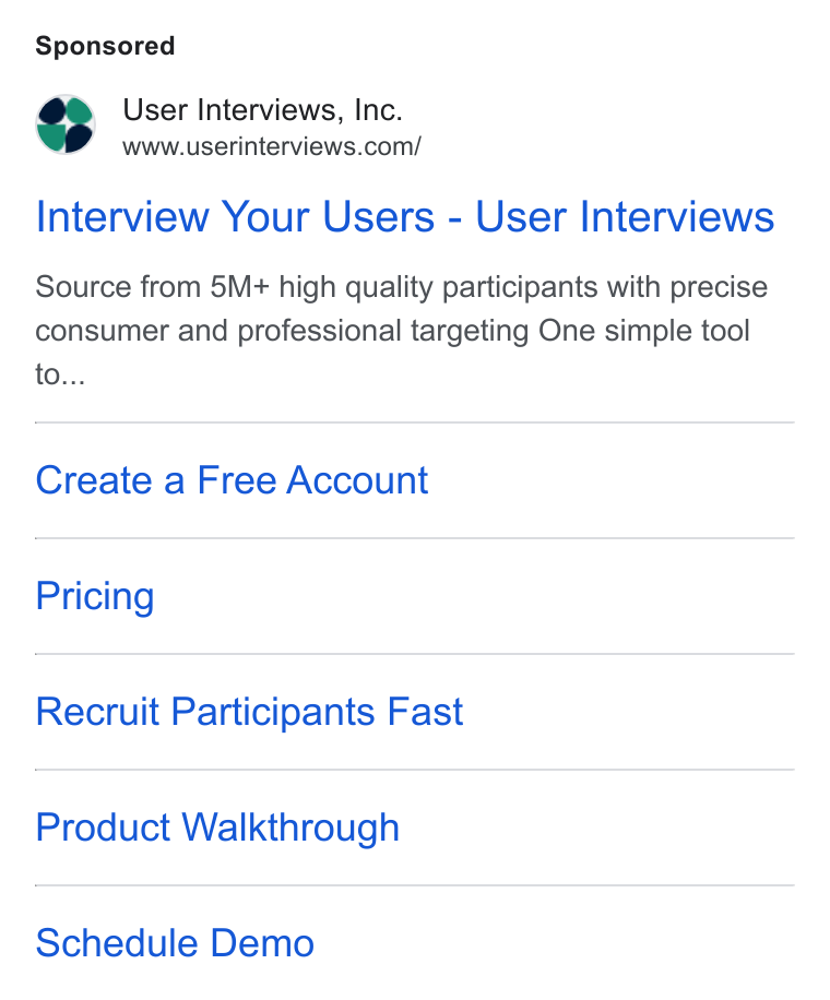 User Interviews ad on Google Ads: Interview Your Users - User Interviews Source from 5M+ high quality participants with precise consumer and professional targeting One simple tool to... Create a Free Account Pricing Recruit Participants Fast Product Walkthrough Schedule Demo