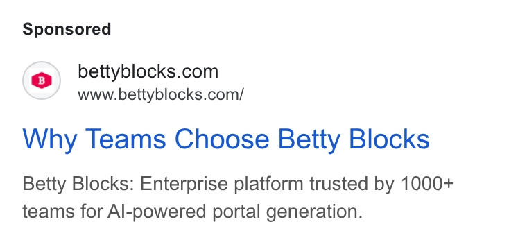 Betty Blocks ad on Google Ads: www.bettyblocks.com/ Why Teams Choose Betty Blocks Betty Blocks: Enterprise platform trusted by 1000+ teams for Al-powered portal generation.