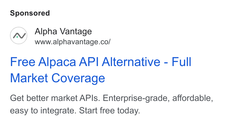 Alpha Vantage ad on Google Ads: Free Alpaca API Alternative - Full Market Coverage Get better market APIs. Enterprise-grade, affordable, easy to integrate. Start free today.