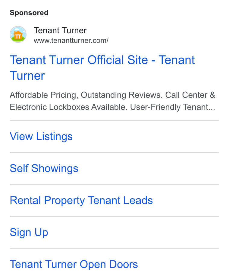 Tenant Turner ad on Google Ads: Tenant Turner Official Site - Tenant Turner Affordable Pricing, Outstanding Reviews. Call Center & Electronic Lockboxes Available. User-Friendly Tenant... View Listings Self Showings Rental Property Tenant Leads Sign Up Tenant Turner Open Doors