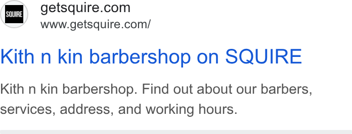 SQUIRE ad on Google Ads: www.getsquire.com/ Kith n kin barbershop on SQUIRE Kith n kin barbershop. Find out about our barbers, services, address, and working hours.
