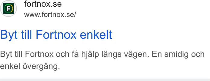 Fortnox ad on Google Ads: “ owww.fortnox.se/ Byt till Fortnox enkelt Byt till Fortnox och fa hjalp langs vagen. En smidig och enkel Overgang.