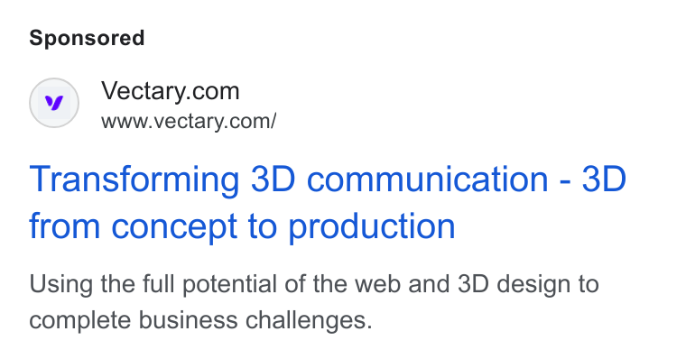 Vectary ad on Google Ads: www.vectary.com/ Transforming 3D communication - 3D from concept to production Using the full potential of the web and 3D design to complete business challenges.