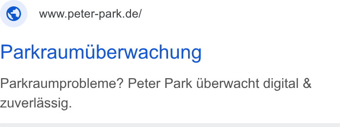 Peter Park ad on Google Ads: Parkraumuberwachung Parkraumprobleme? Peter Park Uberwacht digital & Zuverlassig.