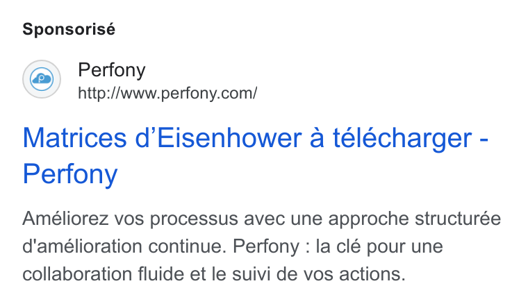 Perfony ad on Google Ads: Sponsorisé Matrices d’Eisenhower a telecharger - Perfony Améliorez vos processus avec une approche structurée d'amélioration continue. Perfony : la clé pour une collaboration fluide et le suivi de vos actions.