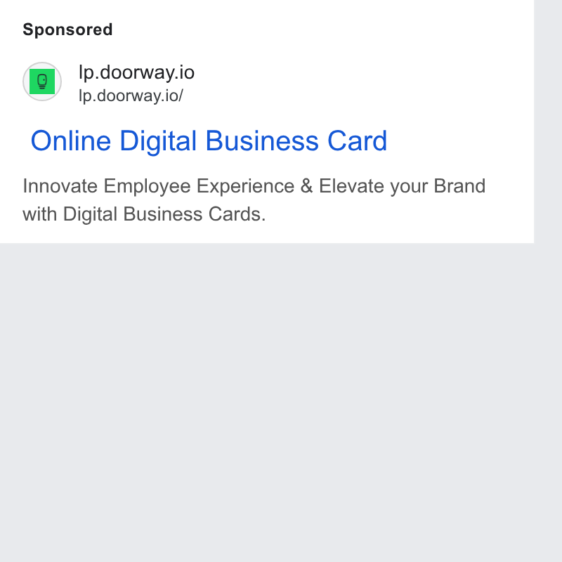 Doorway ad on Google Ads: Ip.doorway.io Ip.doorway.io/ Online Digital Business Card Innovate Employee Experience & Elevate your Brand with Digital Business Cards.