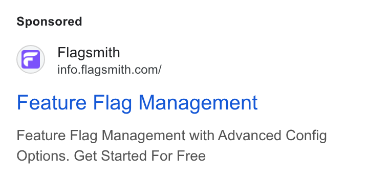 Flagsmith ad on Google Ads: (e} Feature Flag Management Feature Flag Management with Advanced Config Options. Get Started For Free