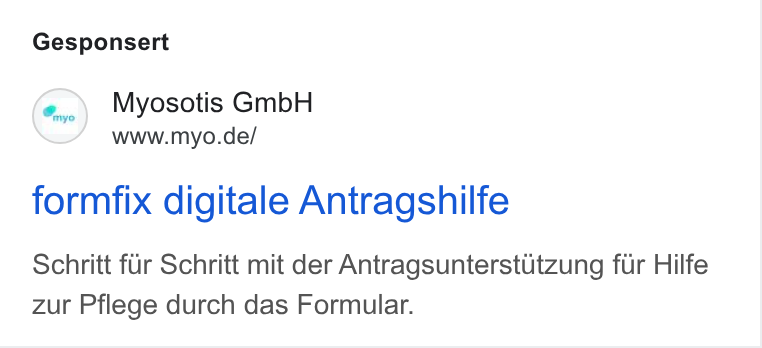 myo ad on Google Ads: Gesponsert formfix digitale Antragshilfe Schritt fur Schritt mit der Antragsunterstutzung fur Hilfe zur Pflege durch das Formular.