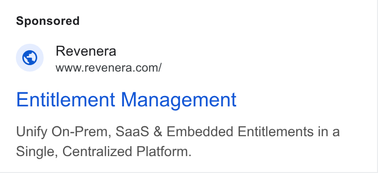 Revenera ad on Google Ads: Entitlement Management Unify On-Prem, Saa S & Embedded Entitlements in a Single, Centralized Platform.