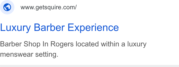 SQUIRE ad on Google Ads: Luxury Barber Experience Barber Shop In Rogers located within a luxury menswear setting.