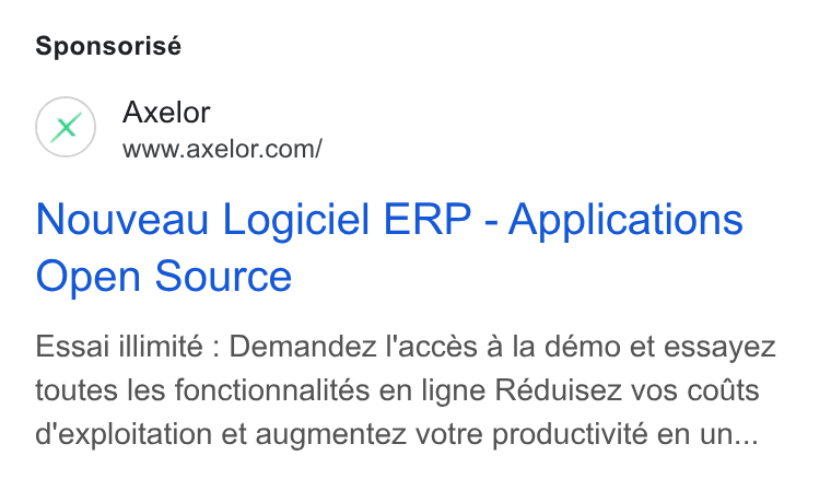 Axelor ad on Google Ads: Sponsorisé Nouveau Logiciel ERP - Applications Open Source Essai illimité : Demandez l'acceés a la démo et essayez toutes les fonctionnalités en ligne Réduisez vos cotts d'exploitation et augmentez votre productivité en un...