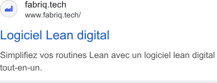 fabriq ad on Google Ads: fabriq.tech www.fabriq.tech/ Logiciel Lean digital Simplifiez vos routines Lean avec un logiciel lean digital tout-en-un.