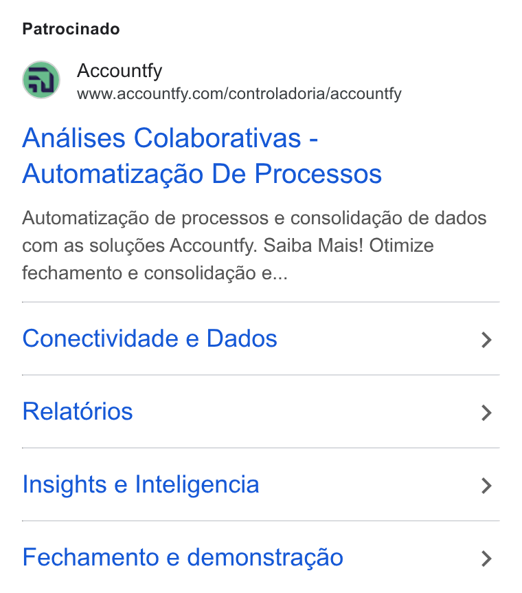 Accountfy ad on Google Ads: Patrocinado Analises Colaborativas - Automatizagao De Processos Automatizacao de processos e consolidagao de dados com as solugdes Accountfy. Saiba Mais! Otimize fechamento e consolida¢ao e... Conectividade e Dados > Relatoérios > Insights e Inteligencia > Fechamento e demonstra¢cao >