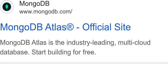 MongoDB ad on Google Ads: Mongo DB Atlas® - Official Site Mongo DB Atlas is the industry-leading, multi-cloud database. Start building for free.