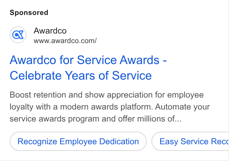 Awardco ad on Google Ads: Awardco for Service Awards - Celebrate Years of Service Boost retention and show appreciation for employee loyalty with a modern awards platform. Automate your service awards program and offer millions of... Recognize Employee Dedication Easy Service Recc