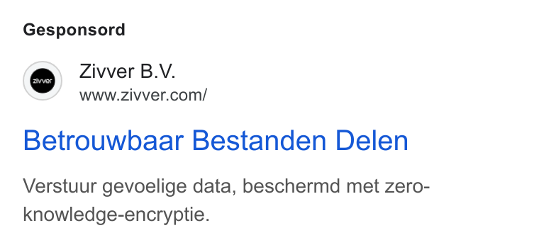 Zivver ad on Google Ads: Gesponsord Betrouwbaar Bestanden Delen Verstuur gevoelige data, beschermd met zero- knowledge-encryptie.