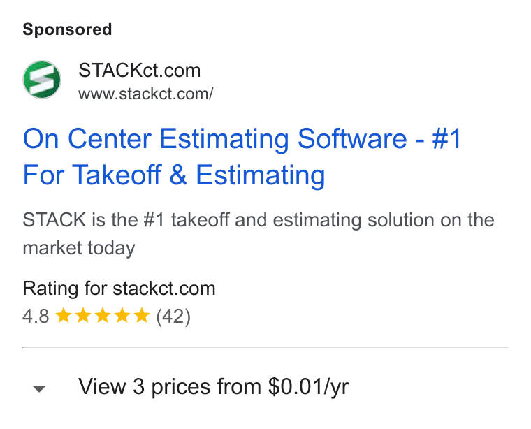 STACK Construction Technologies ad on Google Ads: F www.stackct.com/ On Center Estimating Software - #1 For Takeoff & Estimating STACK is the #1 takeoff and estimating solution on the market today Rating for stackct.com 4.8 && k K K (42) View 3 prices from $0.01/yr