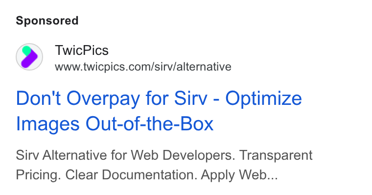 TwicPics ad on Google Ads: Don't Overpay for Sirv - Optimize Images Out-of-the-Box Sirv Alternative for Web Developers. Transparent Pricing. Clear Documentation. Apply Web...