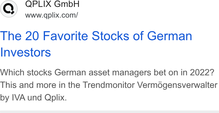QPLIX GmbH ad on Google Ads: The 20 Favorite Stocks of German Investors Which stocks German asset managers bet on in 2022? This and more in the Trendmonitor Vermogensverwalter by IVA und Qplix.