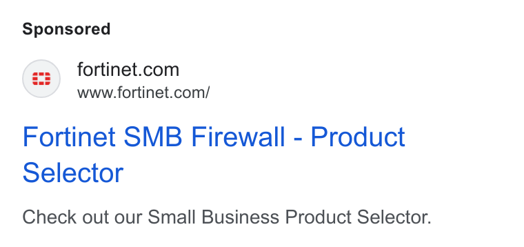 Fortinet ad on Google Ads: www.fortinet.com/ Fortinet SMB Firewall - Product Selector Check out our Small Business Product Selector.
