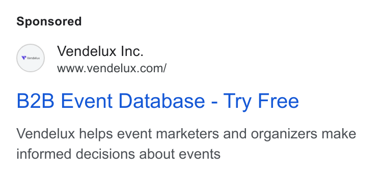 Vendelux ad on Google Ads: B2B Event Database - Try Free Vendelux helps event marketers and organizers make informed decisions about events