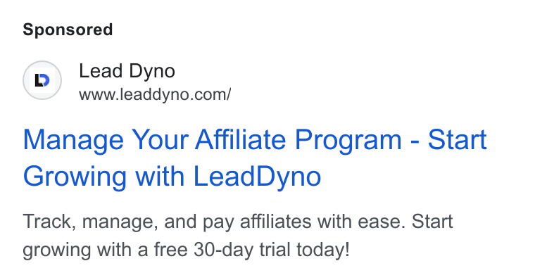 LeadDyno ad on Google Ads: Manage Your Affiliate Program - Start Growing with Lead Dyno Track, manage, and pay affiliates with ease. Start growing with a free 30-day trial today!