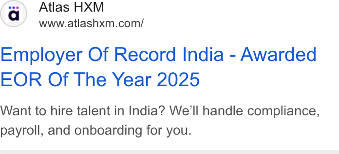 Atlas ad on Google Ads: Employer Of Record India - Awarded EOR Of The Year 2025 Want to hire talent in India? We'll handle compliance, payroll, and onboarding for you.