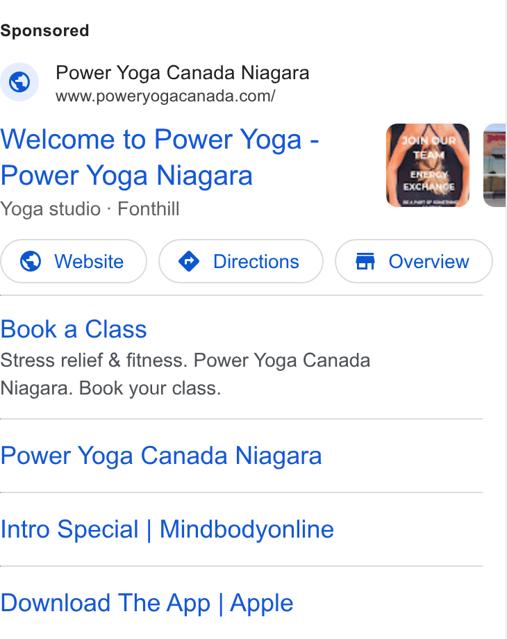 Mindbody ad on Google Ads: Welcome to Power Yoga - Power Yoga Niagara Yoga studio - Fonthill : Book a Class Stress relief & fitness. Power Yoga Canada Niagara. Book your class. Power Yoga Canada Niagara Intro Special | Mindbodyonline Download The App | Apple