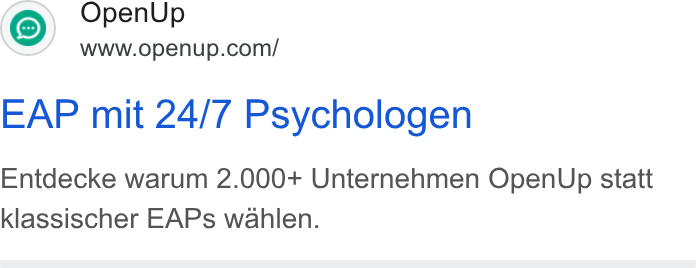 OpenUp ad on Google Ads: EAP mit 24/7 Psychologen Entdecke warum 2.000+ Unternehmen Open Up statt klassischer EAPs wahlen.