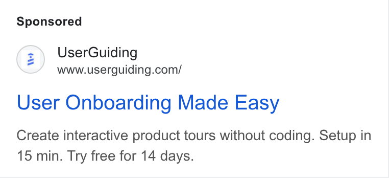 UserGuiding ad on Google Ads: User Onboarding Made Easy Create interactive product tours without coding. Setup in 15 min. Try free for 14 days.