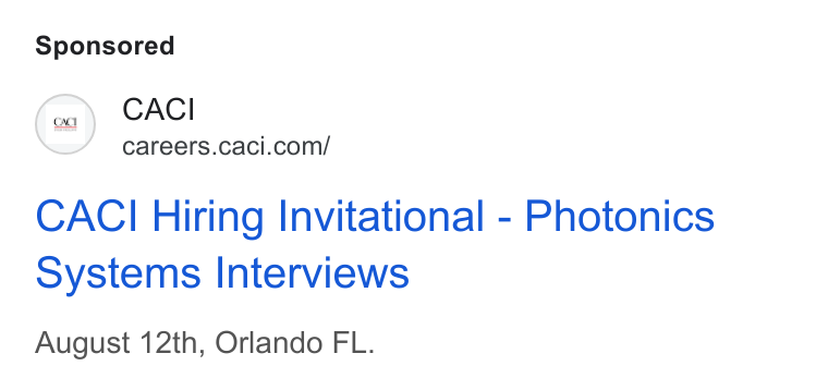 CACI International ad on Google Ads: CACI Hiring Invitational - Photonics Systems Interviews August 12th, Orlando FL.