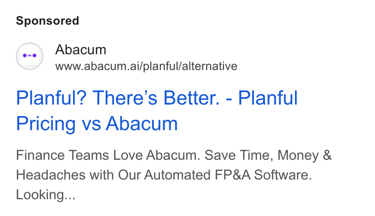 Abacum ad on Google Ads: Abacum Wwww.abacum.ai/planful/alternative Planful? There’s Better. - Planful Pricing vs Abacum Finance Teams Love Abacum. Save Time, Money & Headaches with Our Automated FP& A Software. Looking...