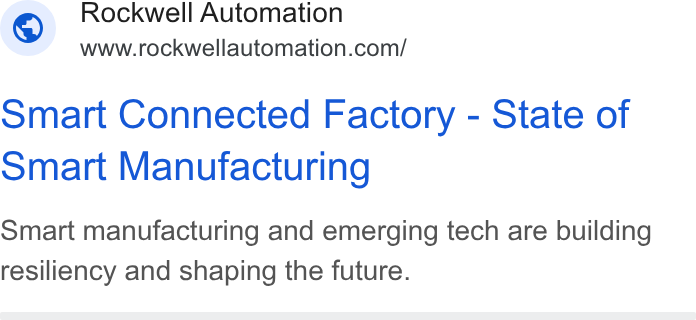 Rockwell Automation ad on Google Ads: omart Connected Factory - State of Smart Manufacturing Smart manufacturing and emerging tech are building resiliency and shaping the future.